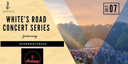 White's Road Concert Series: SuperNaturals