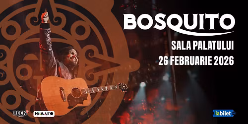 BOSQUITO - Sala Palatului