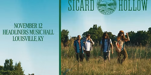 Sicard Hollow - Headliners Music Hall (Louisville, KY)