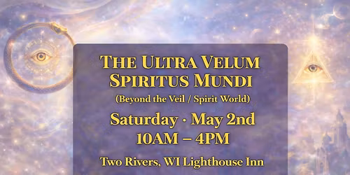 The Ultra Velum Spiritus Mundi (latin for behind the veil\/spirit world)