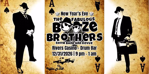 The Fabulous Booze Brothers \u2014 New Year\u2019s Eve at Rivers Casino Drum Bar! 