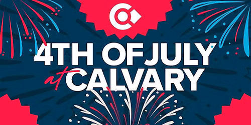 4th of July at Calvary Thornton - FREE