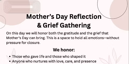 Mother's Day Reflection & Grief Gathering