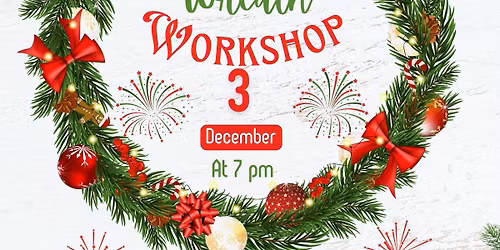 Christmas Wreath Workshop