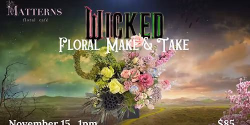 Wicked Make & Take