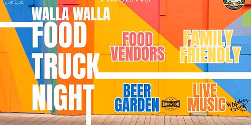 WALLA WALLA FOOD TRUCK NIGHT - SEASON FINALE