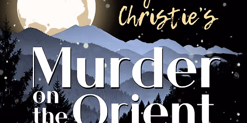 Murder on the Orient Express at Mishler Theatre