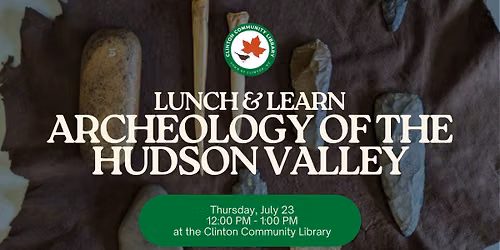 Lunch & Learn: Archeology of the Hudson Valley