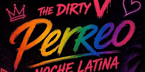 PERREO: Noche Latina at The Dirty V