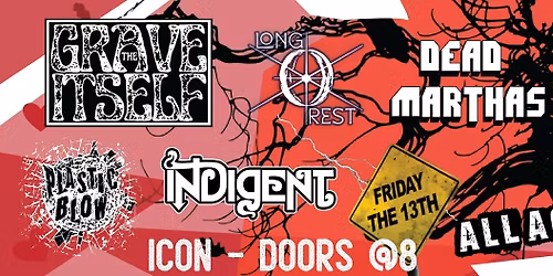 Long Rest, Indigent, The Grave Itself, Dead Marthas & Plastic Blow at ICON
