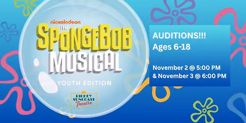 AUDITIONS: The SpongeBob Musical: Youth Edition