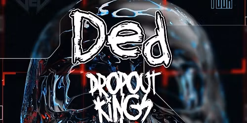 Anti-Everything Tour: DED, Dropout Kings, VRSTY || 89th Street ||OKC
