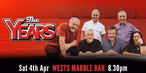The Years at Wests Marble Bar