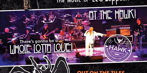 Out on the Tiles - Zeppelin Tribute at The Hawk!