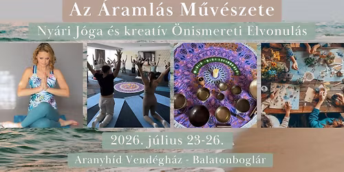 Az \u00c1raml\u00e1s M\u0171v\u00e9szete - Ny\u00e1ri J\u00f3ga \u00e9s kreat\u00edv \u00d6nismereti Elvonul\u00e1s
