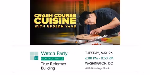 TAP-DC Crash Course Cuisine Watch Party