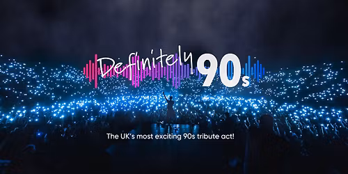 Definitely 90s @ The Old Ticket Hall, Windsor