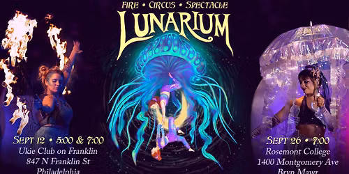 Lunarium - Fire & Circus Cabaret - Philadelphia Fringe Festival