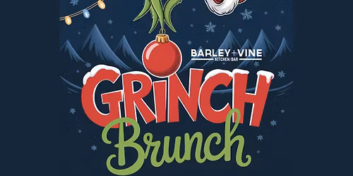 Grinch Brunch at Barley + Vine \ud83d\udc9a\ud83c\udf84\ud83d\ude0f
