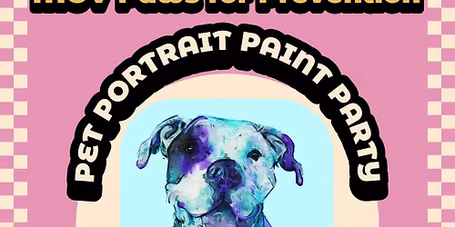 MOV Paws for Prevention - Pet Portrait Paint Party
