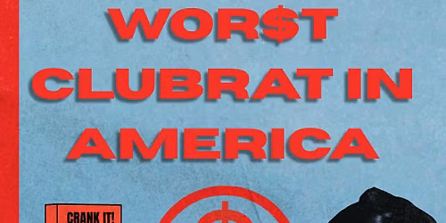 Wor$t cluBrat in America