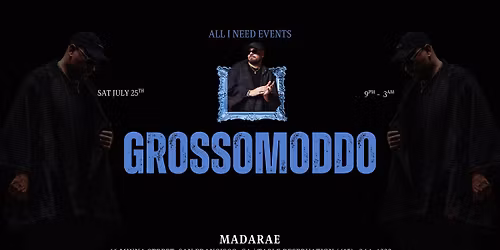 GROSSOMODDO (Mediterranean Afro House) at MadaRae