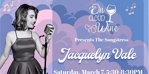 On Cloud Wine Presents The Songstress Jacquelyn Vale