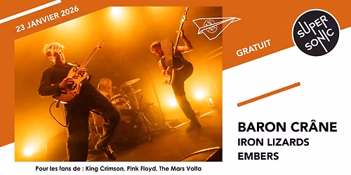 Baron Cr\u00e2ne \u2022 Iron Lizards \u2022 Embers \/ Supersonic (Free entry)