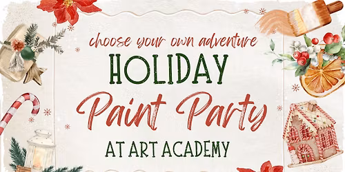 Choose Your Own Adventure Holiday Paint Party