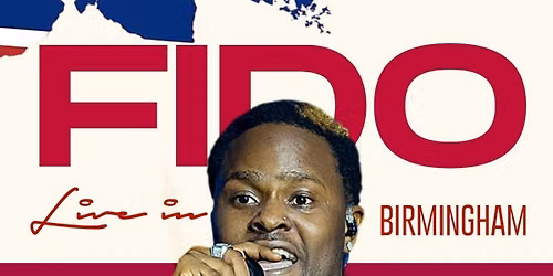 \ud83d\udd25 FIDO LIVE IN BIRMINGHAM THE BIGGEST VIBE OF THE YEAR! \ud83d\udd25