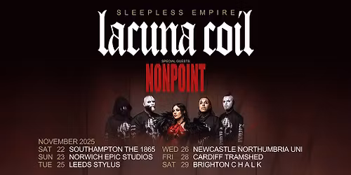 LACUNA COIL - SLEEPLESS EMPIRE TOUR + NONPOINT