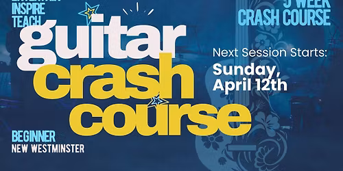 Guitar Level 1 Crash Course (5 Weeks) - Starts April 12th