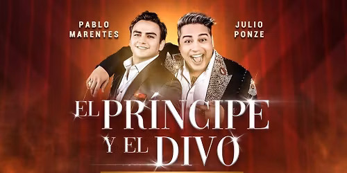 El Principe y El Divo - Pablo Marentes y Juilo Ponze