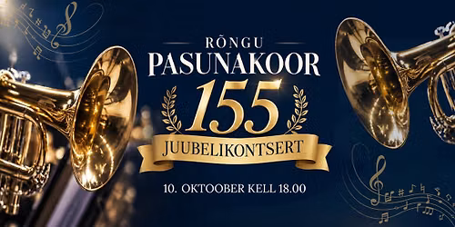 Juubelikontsert R\u00f5ngu Pasunakoor 155