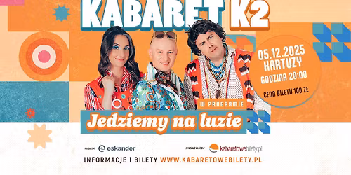 Kartuzy \u2022 Kabaret K2 w nowym programie Jedziemy na luzie (2025)