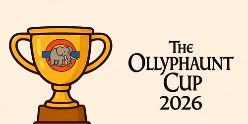 SOLD OUT - The Ollyphaunt Cup 2026 - GBHL90 