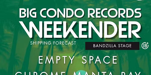 Big Condo Records Weekender Presents The Bandzilla Stage