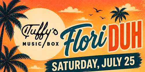 FloriDUH Live @ Tuffys Music Box