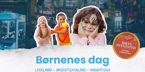 \ud83c\udf89\ud83c\udf54 B\u00f8rnenes Dag p\u00e5 Aalborg Streetfood! \ud83c\udf54\ud83c\udf89