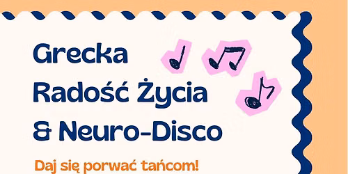 PROJEKT \u2013 Grecka Rado\u015b\u0107 \u017bycia i Neuro-Disco