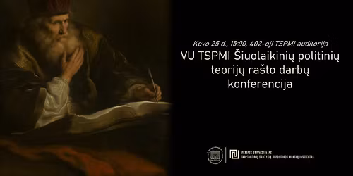 VU TSPMI \u0160iuolaikini\u0173 politini\u0173 teorij\u0173 ra\u0161to darb\u0173 konferencija 2025-2026 m.