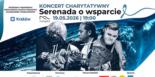 KONCERT CHARYTATYWNY SERENADA O WSPARCIE | IBRAHIM TRIO @Muzeum Manggha (19.05.2026)
