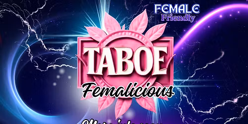 TABOE \ud83c\udfad it\u2019s time to get FEMALICIOUS \ud83d\udc8b\ud83d\udc84