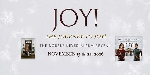 Double Keyed: The Journey to Joy! An Album Release Celebration