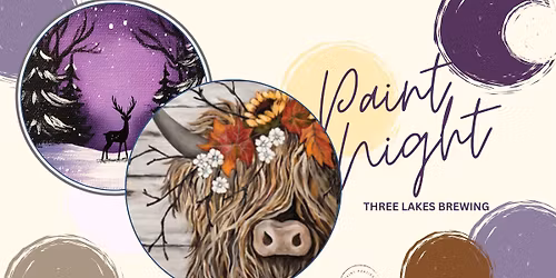 PAINT NIGHT THREE LAKES BREWING