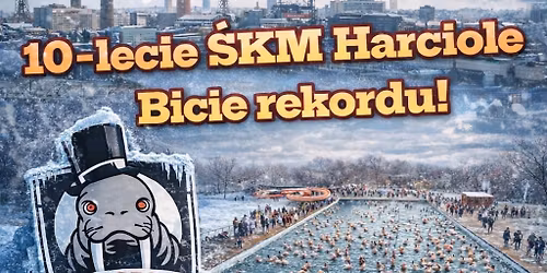 Bicie Rekordu - 10-lecie \u015aKM Harciole