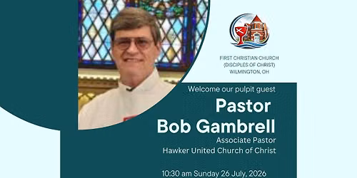 Pulpit Guest: Pastor Bob Gambrell