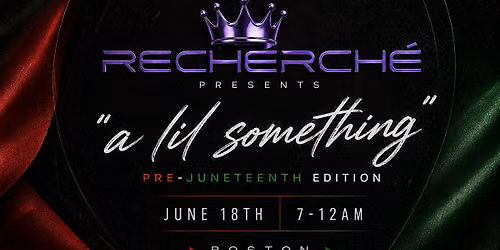 Recherche Presents A Little Something - Pre Juneteenth Edition