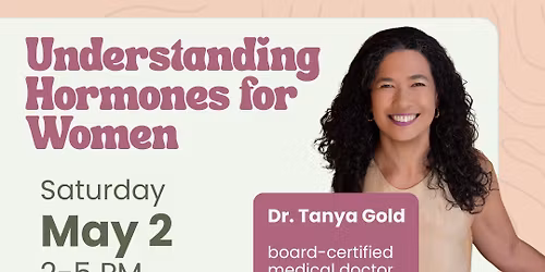 Understanding Hormones for Women: Navigate Perimenopause, Menopause, and Beyond with Dr. Tanya Gold