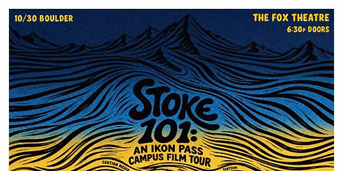 Stoke 101: An Ikon Pass Campus Film Tour | Fox Theatre